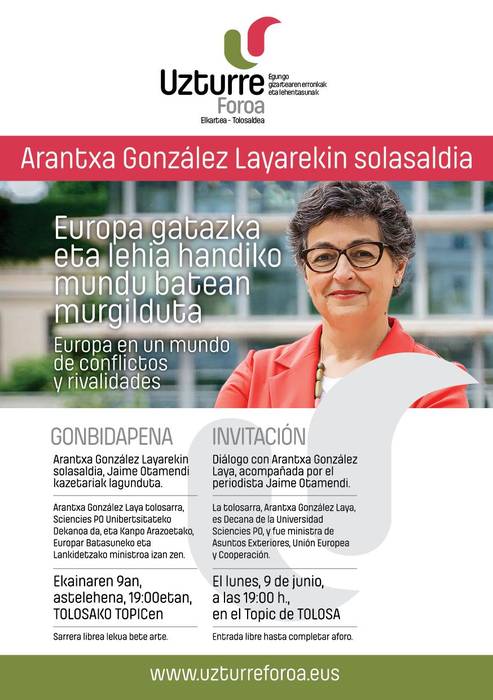 'Europa gatazka eta lehia handiko mundu batean murgilduta' hitzaldia Arantxa Gonzalez Laya ministra ohi tolosarraren eskutik