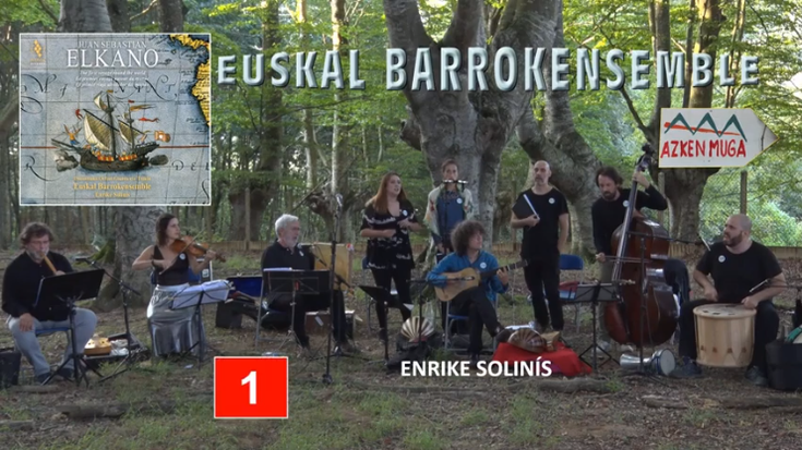 'Elkano'-Euskal barrokensemble-Enrike Solinis (1) (Zarate, 2020-09-12) (37'21'')