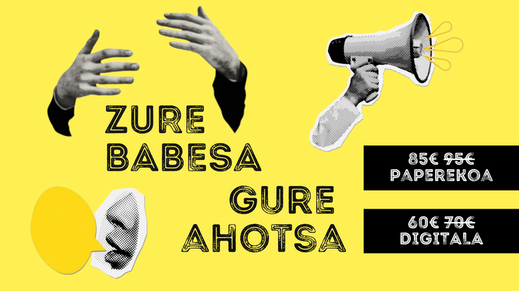 Zure babesa, gure ahotsa