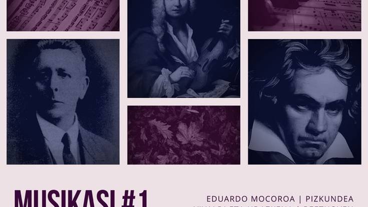 Musikasi #1: Eduardo Mocoroa, Pizkundea, Vivaldi eta udazkena, Beethoven