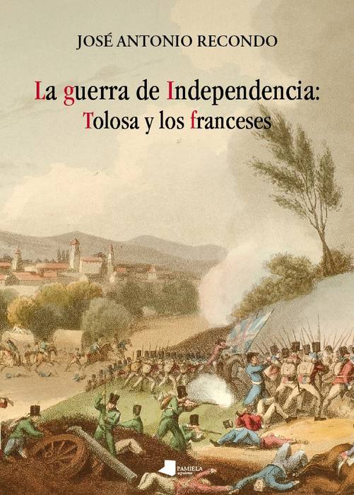La guerra de Independencia: Tolosa y los franceses, liburuaren aurkezpena