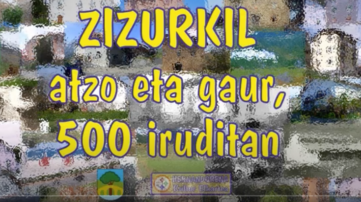 'Zizurkil atzo eta gaur, 500 iruditan' bideoa aurkeztu du Teodoro Hernandorena kultur taldeak