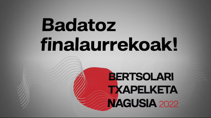 Bertsolari Txapelketa Nagusia 2022: Badatoz finalaurrekoak