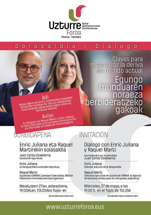 Uzturre Foroak antolatutako hitzaldia: "Egungo Munduaren Noraeza Berbideratzeko Gakoak", Enric Juliana (La Vanguardia) eta Raquel Martírekin (UNRWA)