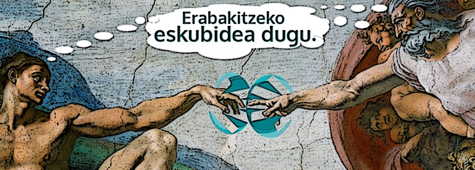 Erabakitzeko eskubidea dugu
