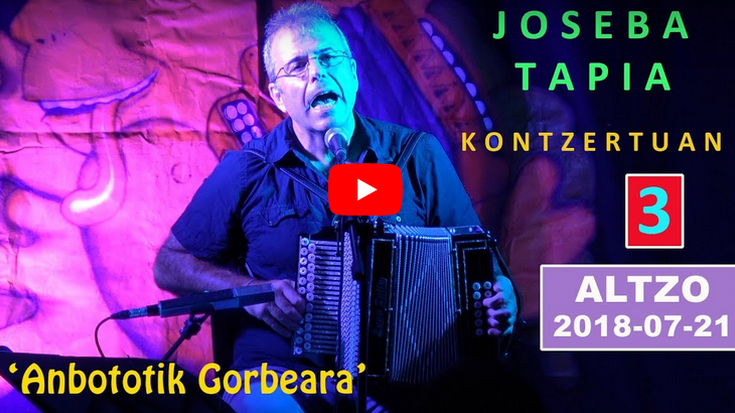 Joseba Tapia kontzertuan (3) 'Anbototik Gorbeara' (Altzo, 2018-07-21) (4'17'')