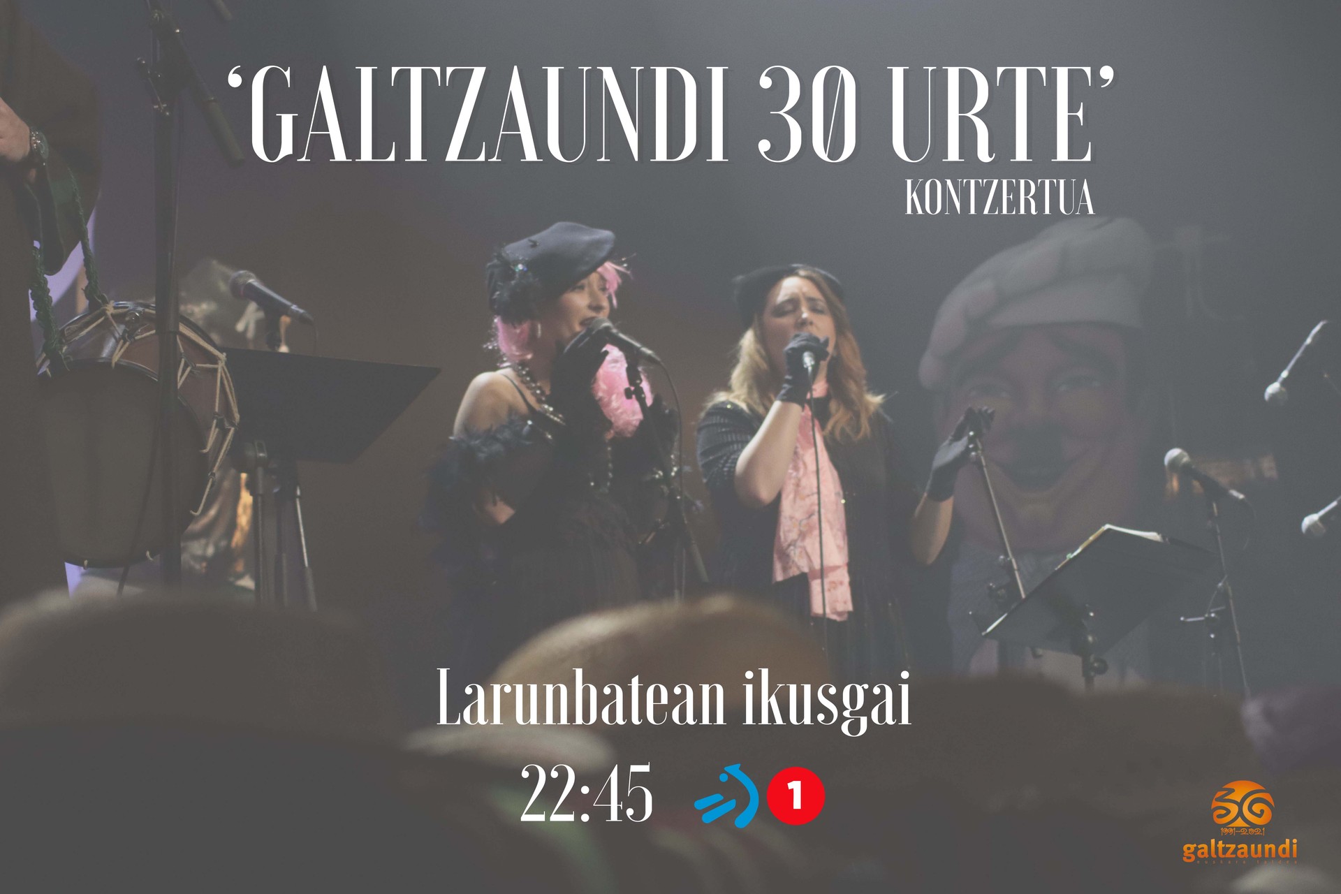 ‘Galtzaundi 30 urte’ kontzertua ikusgai ETB-1en