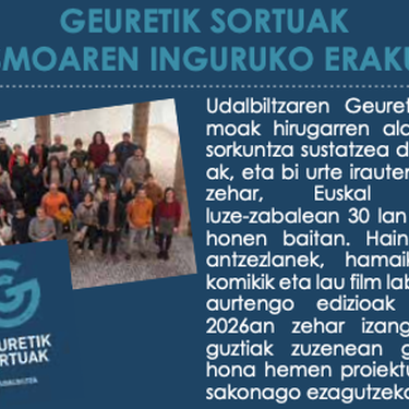 Erakusketa. 'Geuretik Sortuak'