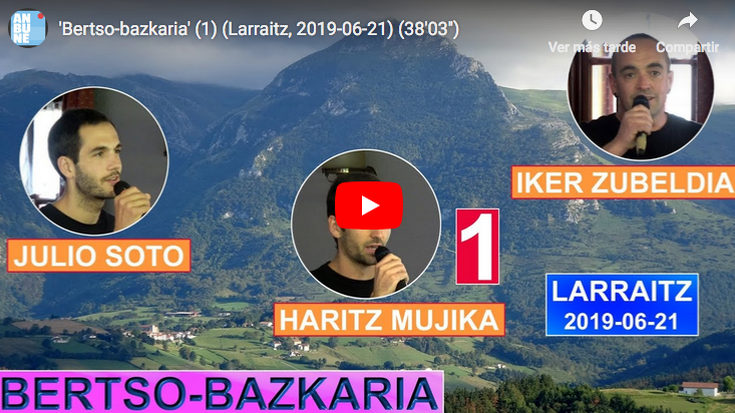 'Bertso-bazkaria' (1) (Larraitz, 2019-06-21) (38'03'')