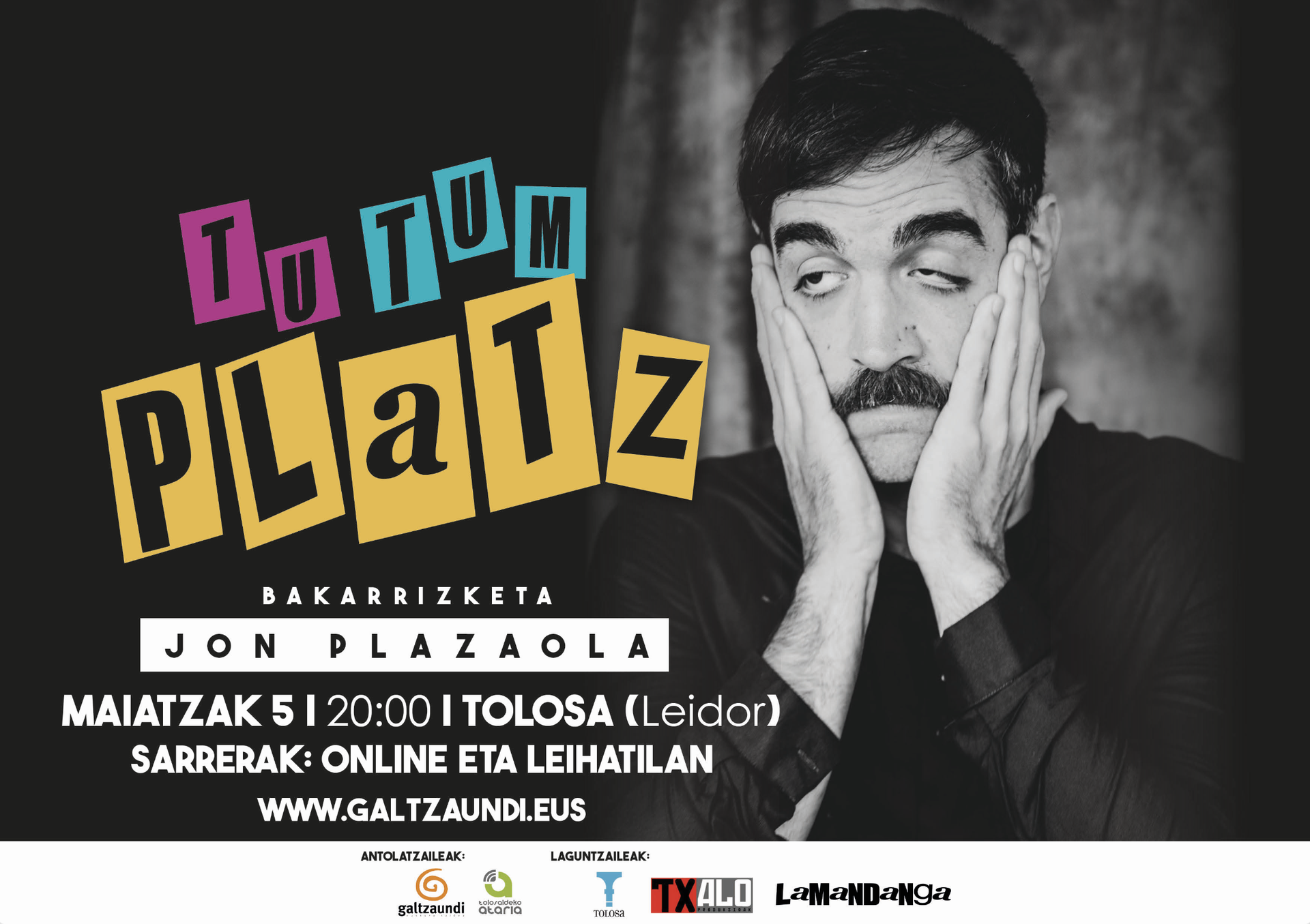 Jon Plazaolaren “Tu-Tum, Platz!” bakarrizketa ikusteko sarrerak salgai
