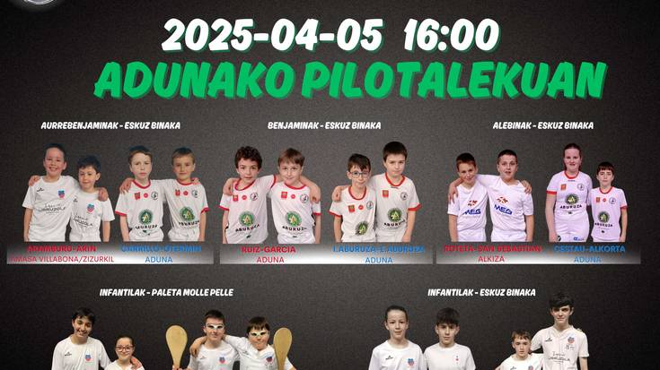 52 PILOTA PARTIDA ASTEBURUAN. 38 PARTIDA OFIZIAL. AIZTONDOKO FINALAK. PASAKA TXAPELKETA. BEREZKOEN TXAPELKETA. ESKOLARTEKO FINAL LAURDENAK. GRABN. OMC TXAPELKETA.