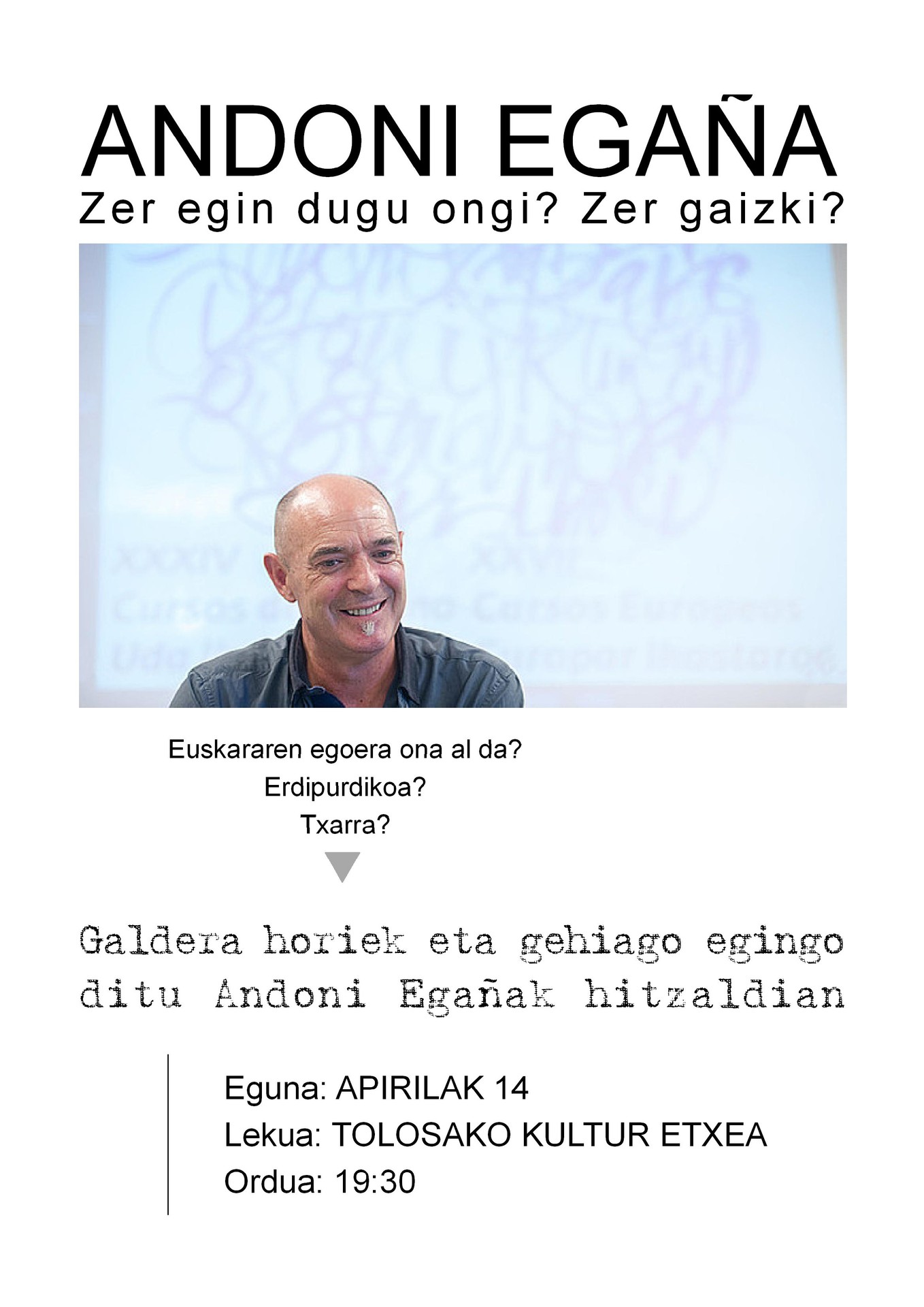 Andoni Egañaren hitzaldia gaur Tolosan