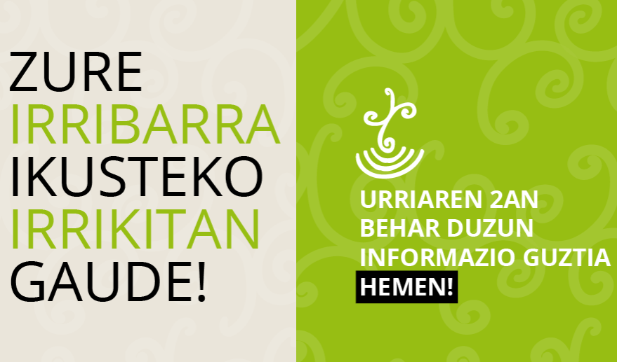Zure irribarra ikusteko irrikan gaude!