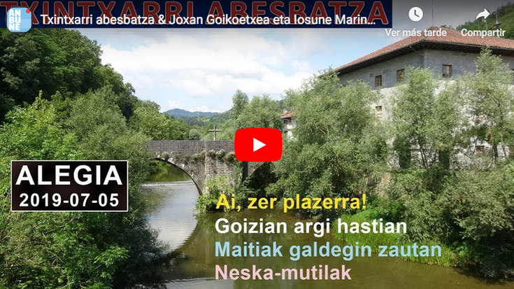 Txintxarri abesbatza & Joxan Goikoetxea eta Iosune Marin (Alegia, 2019-07-05) (12'19'')