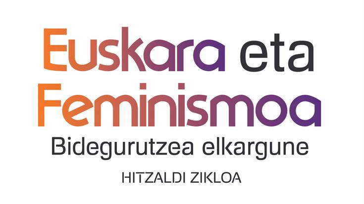 EUSKARA ETA FEMINISMOA       -Bidegurutzea elkargune-