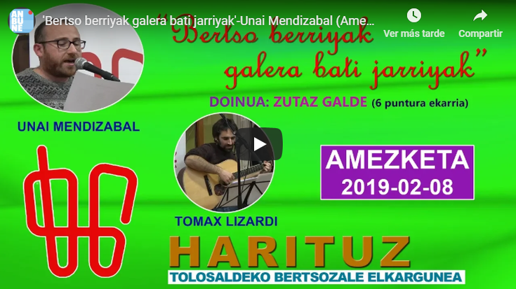 'Bertso berriyak galera bati jarriyak'-Unai Mendizabal (Amezketa, 2019-02-08) (5'15'')