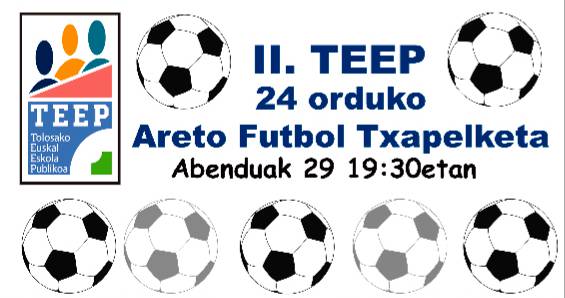24 orduko areto futbol txapelketa hilaren 29an eta 30ean