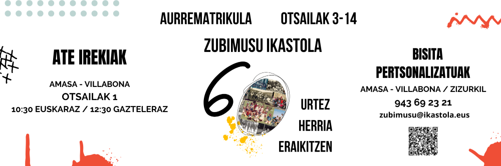 ZATOZ ZUBIMUSU IKASTOLA EZAGUTZERA! Ate irekiak eta bisita pertsonalizatuak Ikastolan.