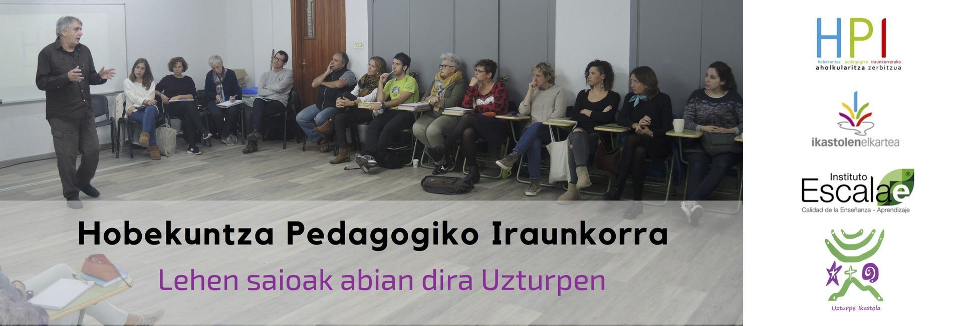 HOBEKUNTZA PEDAGOGIKO IRAUNKORRA (HPI) UZTURPEN