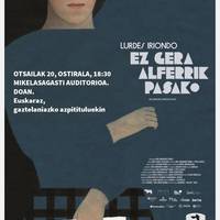 Lurdes Iriondo, ez gera alferrik pasako