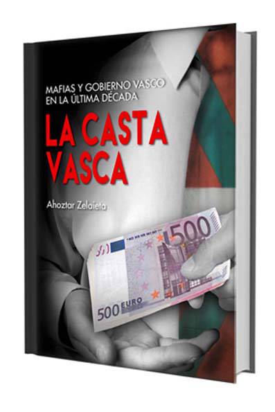 Liburu aurkezpena. "Mafias y Gobierno Vasco en la última década. La Casta Vasca"