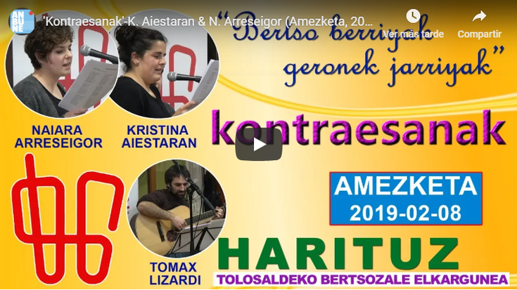 'Kontraesanak'-K. Aiestaran & N. Arreseigor (Amezketa, 2019-02-08) (7'31'')