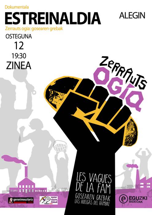 "Zerrauts ogia: gosearen grebak" dokumentalaren estreinaldia